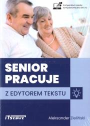 Okładka książki Senior pracuje z edytorem tekstu