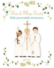 Służę do Mszy Świętej. Autor: Sophie De Mullenheim, Naomikado -, Zofia Pająk (tłum.). Dadada.pl Okładka książki Służę do Mszy Świętej