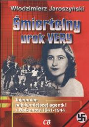 Śmiertelny urok Very. Tajemnica najsłynniejszej ... Autor: Jaroszyński Włodzimierz. Dadada.pl Okładka książki Śmiertelny urok Very. Tajemnica najsłynniejszej ..
