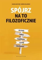 Okładka książki Spójrz na to filozoficznie