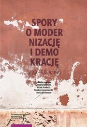 Opakowanie Spory o modernizację i demokrację w XX-XXI wieku