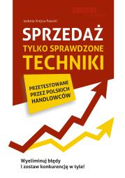 Sprzedaż. Tylko sprawdzone techniki wyd. 2. Autor: Izabela Krejca-Pawski. Dadada.pl Okładka książki Sprzedaż. Tylko sprawdzone techniki wyd. 2