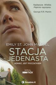 Stacja Jedenaście. Autor: Emily St. John Mandel. Dadada.pl Okładka książki Stacja Jedenaście