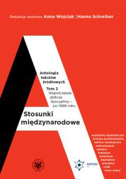 Stosunki międzynarodowe Antologia tekstów źródłowych Tom 2. Autor: Opracowanie zbiorowe. Dadada.pl Okładka książki Stosunki międzynarodowe Antologia tekstów źródłowych Tom 2