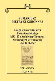 Okładka książki Sumariusz metryki koronnejSeria nowa Księga wpisów MK 187 z Archiwum Głównego Akt Dawnych w Warsz