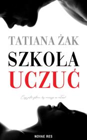 Szkoła uczuć. Autor: Żak Tatiana. Dadada.pl Okładka książki Szkoła uczuć