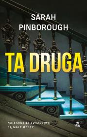 Ta druga. Autor: Sarah Pinborough. Dadada.pl Okładka książki Ta druga