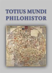 Totius mundi philohistor. Autor: Red. Nauk. Delimata-Proch Małgorzata, Krawiec Adam, Kujawiński Jakub. Dadada.pl Okładka książki Totius mundi philohistor
