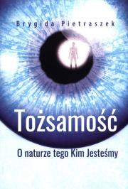 Tożsamość. Autor: Pietraszek Brygida. Dadada.pl Okładka książki Tożsamość
