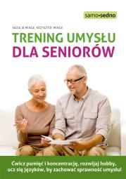 Trening umysłu dla seniorów. Autor: Natalia Minge, Krzysztof Minge. Dadada.pl Okładka książki Trening umysłu dla seniorów