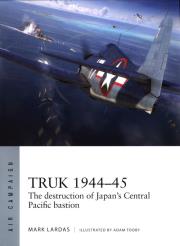 Truk 1944-45. Autor: Lardas Mark. Dadada.pl Okładka książki Truk 1944-45