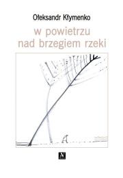 Okładka książki W powietrzu nad brzegiem rzeki