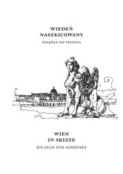 Okładka książki Wiedeń naszkicowany. Wien in skizze