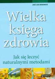 Okładka książki Wielka księga zdrowia. Jak się leczyć ...