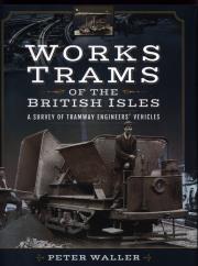 WORKS TRAMS OF THE BRITISH ISL. Autor: Waller Peter. Dadada.pl Okładka książki WORKS TRAMS OF THE BRITISH ISL