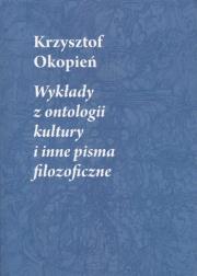 Okładka książki Wykłady z ontologii kultury i inne pisma filozoficzne