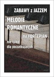 Okładka książki Zabawy z jazzem. Melodie romantyczne na...