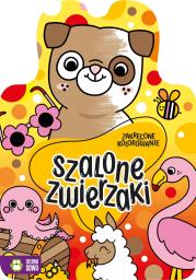 Zakręcone kolorowanie. Szalone zwierzaki. Autor: Opracowanie zbiorowe. Dadada.pl Okładka książki Zakręcone kolorowanie. Szalone zwierzaki
