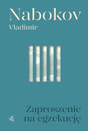 Zaproszenie na egzekucję. Autor: Nabokov Vladimir. Dadada.pl Okładka książki Zaproszenie na egzekucję