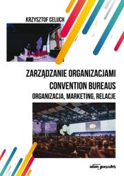 Okładka książki Zarządzanie organizacjami convention bureaus