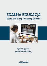 Zdalna edukacja - epizod czy trwały ślad?. Autor: red. Beata Pituła, Jolanta Konieczny. Dadada.pl Okładka książki Zdalna edukacja - epizod czy trwały ślad?
