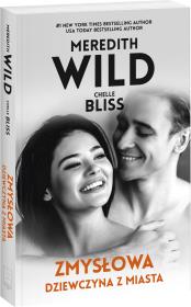 Zmysłowa dziewczyna z miasta - uszkodzone. Autor: Meredith Wild, Chelle Bliss. Dadada.pl Okładka książki Zmysłowa dziewczyna z miasta - uszkodzone