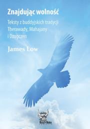 Znajdując wolność. Autor: Low James. Dadada.pl Okładka książki Znajdując wolność
