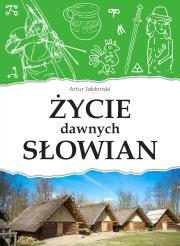 Okładka książki Życie dawnych Słowian