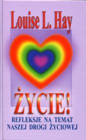 Okładka książki Życie! Refleksje na temat naszej drogi życiowej