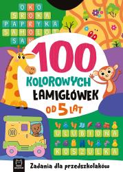 Okładka książki 100 kolorowych łamigłówek. Zadania dla przedszkolaków. Od 5 lat