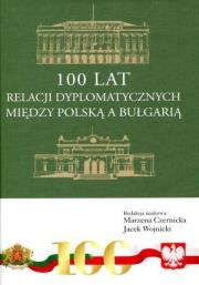 100 lat relacji dyplomatycznych między Polską.... Autor: Wojnicki Jacek, Marzena Czernicka. Dadada.pl Okładka książki 100 lat relacji dyplomatycznych między Polską...