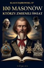 Okładka książki 100 masonów, którzy zmienili świat