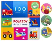 100 pierwszych słów: Pojazdy duże i małe. Autor: Rebecca Weerasekera. Dadada.pl Okładka książki 100 pierwszych słów: Pojazdy duże i małe