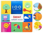Okładka książki 100 pierwszych słów: Świat wokół mnie