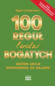 Okładka książki 100 reguł ludzi bogatych. Krótkie lekcje dochodzenia do majątku