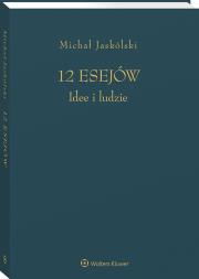 12 esejów. Idee i ludzie. Autor: Jaskólski Michał. Dadada.pl Okładka książki 12 esejów. Idee i ludzie