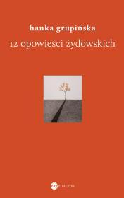 12 opowieści żydowskich. Autor: Grupińska Hanka. Dadada.pl Okładka książki 12 opowieści żydowskich