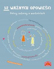 Okładka książki 12 ważnych opowieści. Polscy autorzy o wartościach, dla dzieci