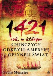 Okładka książki 1421 rok, w którym Chińczycy odkryli Amerykę i opłynęli świat