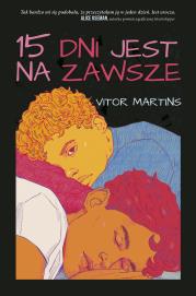 15 dni jest na zawsze. Autor: Martins Vitor. Dadada.pl Okładka książki 15 dni jest na zawsze