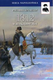 1812 Odwrót Tom 3. Autor: Austin Paul Britten. Dadada.pl Okładka książki 1812 Odwrót Tom 3
