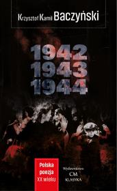 1942, 1943, 1944. Autor: Baczyński Krzysztof Kamil. Dadada.pl Okładka książki 1942, 1943, 1944