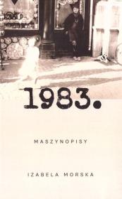 1983. Maszynopisy. Autor: Izabela Morska. Dadada.pl Okładka książki 1983. Maszynopisy