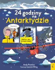 24 godziny na Antarktydzie. Autor: Prentice Andy. Dadada.pl Okładka książki 24 godziny na Antarktydzie