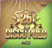 25 lat Disco Polo vol.3 4CD. Autor:   Praca zbiorowa. Dadada.pl Okładka książki 25 lat Disco Polo vol.3 4CD