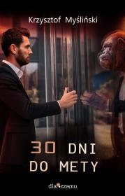 30 dni do mety. Autor: Krzysztof Myśliński. Dadada.pl Okładka książki 30 dni do mety