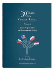 30 Years of the Visegrad Group. Volume 2: Basic Project Ideas and International Reality. Autor: Kancik-Kołtun Ewelina red.. Dadada.pl Okładka książki 30 Years of the Visegrad Group. Volume 2: Basic Project Ideas and International Reality
