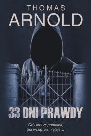 33 dni prawdy. Autor: Thomas Arnold. Dadada.pl Okładka książki 33 dni prawdy