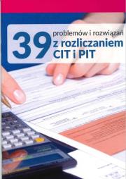 39 problemów i rozwiązań z rozliczaniem CIT i PIT. Wydawca: Wiedza i Praktyka. Dadada.pl Opakowanie 39 problemów i rozwiązań z rozliczaniem CIT i PIT