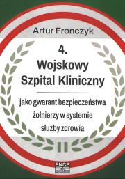 4 Wojskowy Szpital Kliniczny. Autor: Artur Fronczyk. Dadada.pl Okładka książki 4 Wojskowy Szpital Kliniczny